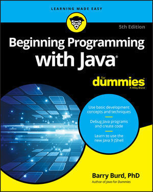 Beginning Programming with Java For Dummies 5th Edition